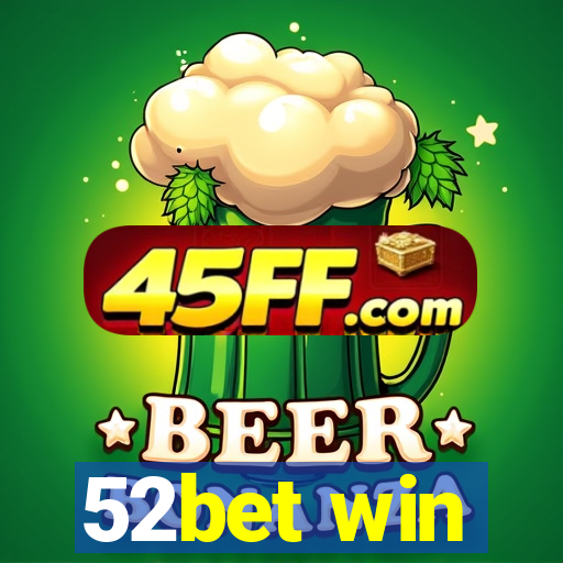 52bet win